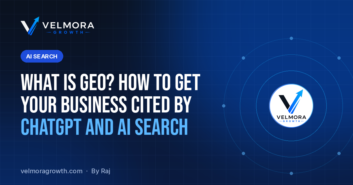 What Is GEO? How to Get Your Business Cited by ChatGPT and AI Search